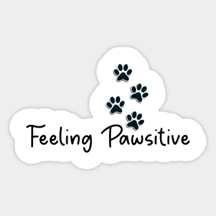 Feeling Pawsitive Sticker